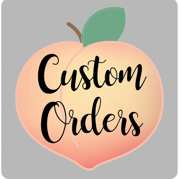 Custom Orders