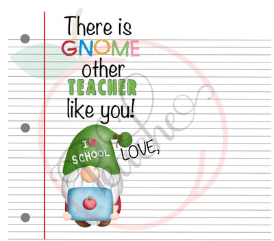 There is Gnome other Teacher like you (20oz Skinny wrap) (PNG)