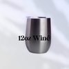 12oz Customizable Epoxy Wine Tumbler