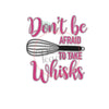 Don't Be Afraid To Take Whisks (Offset) (SVG)