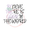 Believe There is Good in The World (SVG)