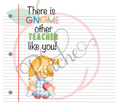 There is Gnome other Teacher like you (20oz Skinny wrap) (PNG)