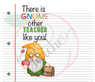 There is Gnome other Teacher like you (20oz Skinny wrap) (PNG)