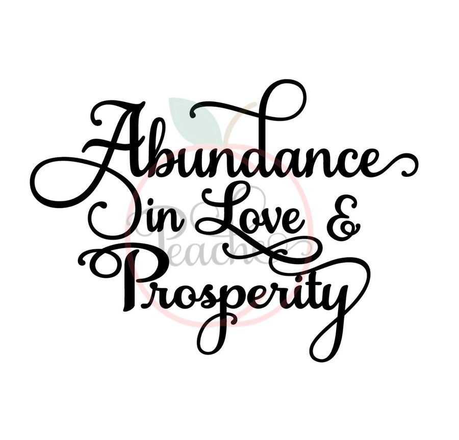 Abundance In Love and Prosperity (SVG)