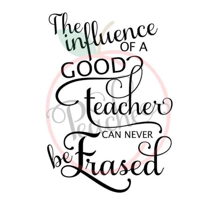 The Influence Of A Good Teacher Can Never Be Erased  (Girl) (SVG)